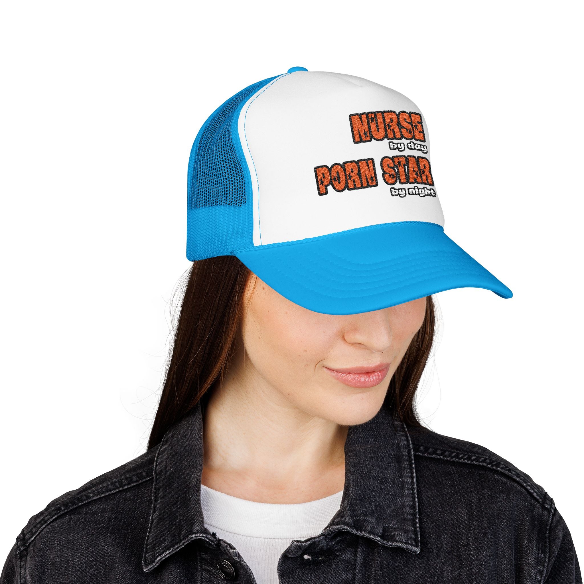 Nurse By Day...Porn Star By Night - Foam Trucker Hat