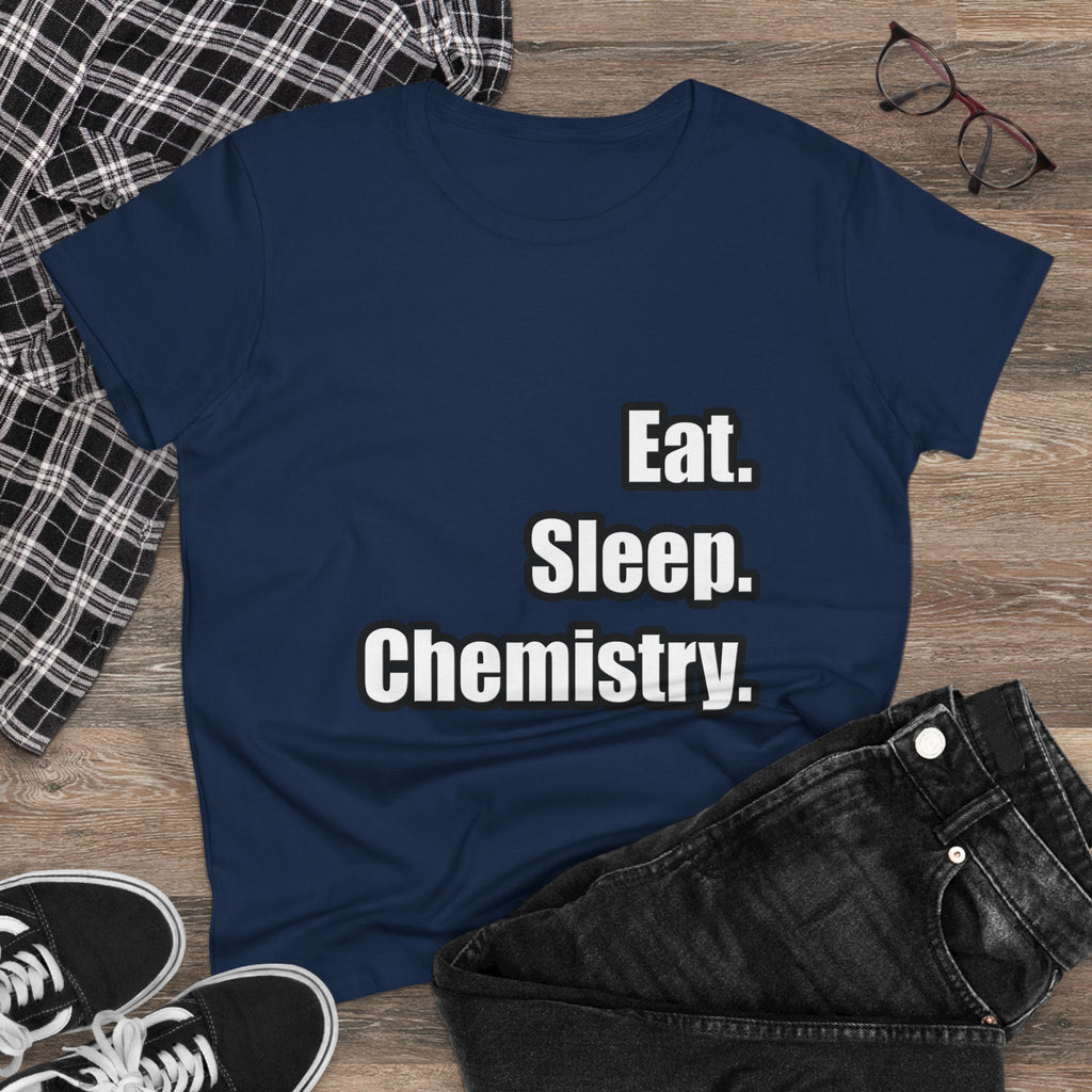 Eat. Sleep. Chemistry - Women's Midweight Cotton Tee