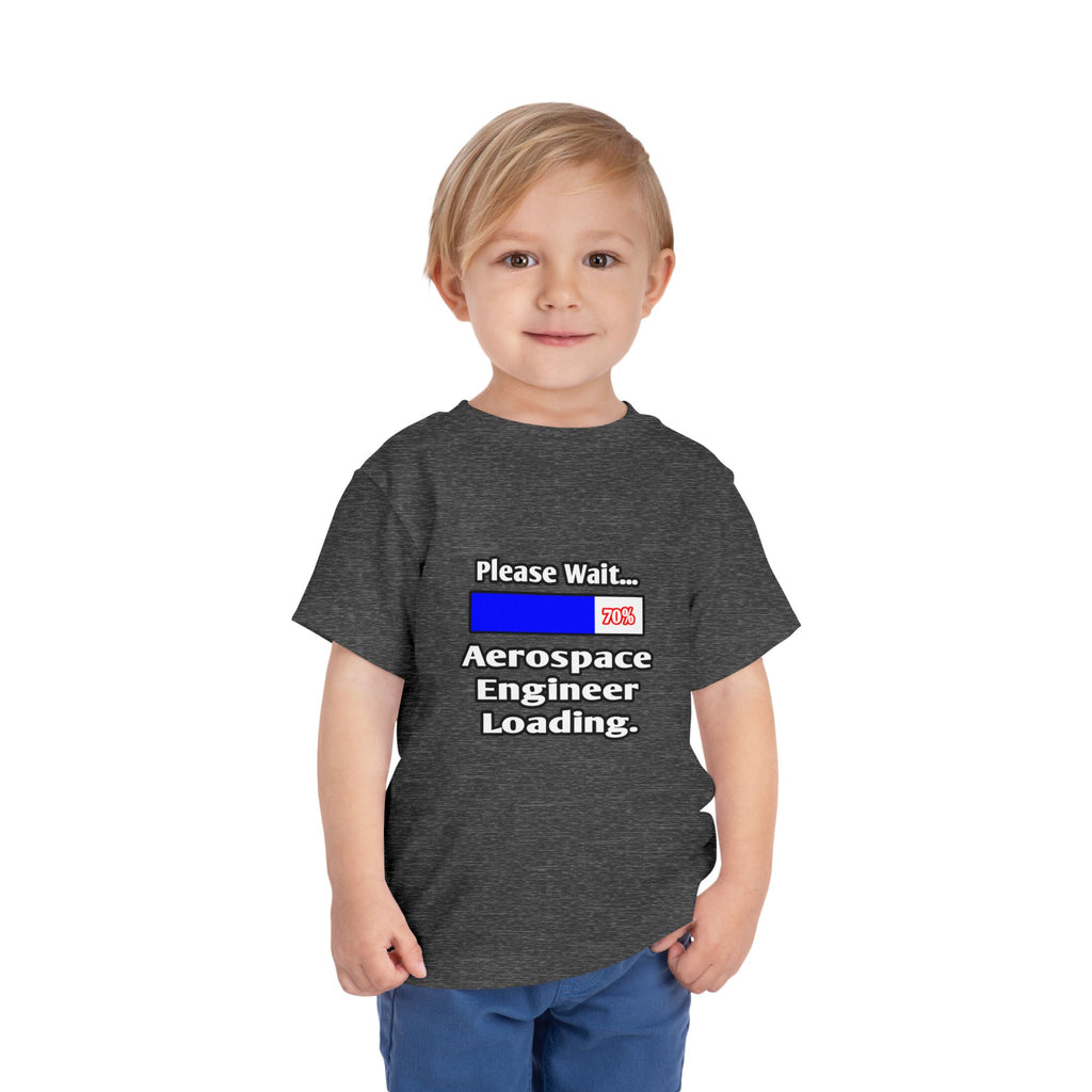 Please Wait...Aerospace Engineer Loading - Toddler Short Sleeve Tee