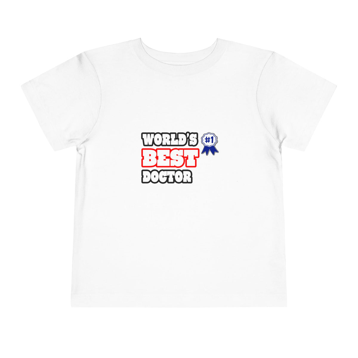 World's Best Doctor - Toddler Short Sleeve Tee