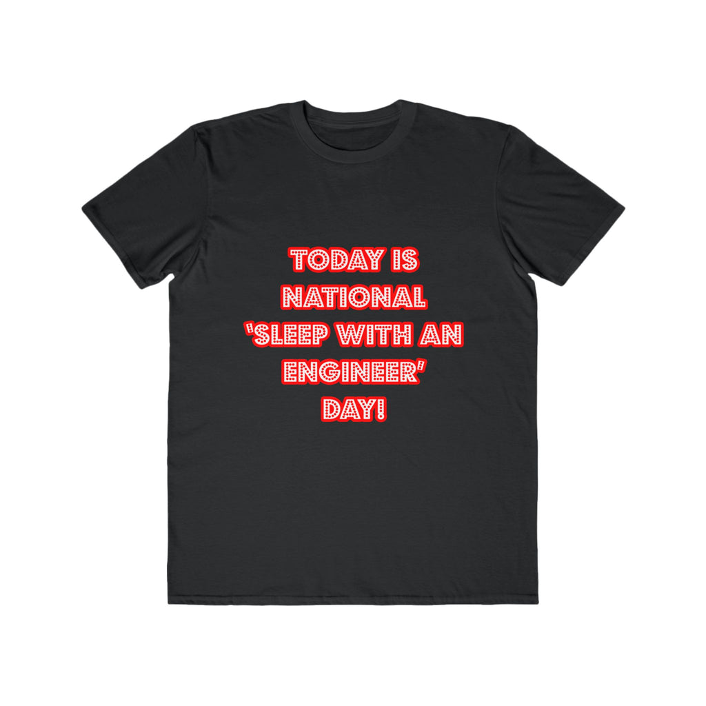 National 'Sleep With an Engineer' Day - Men's Lightweight Fashion Tee