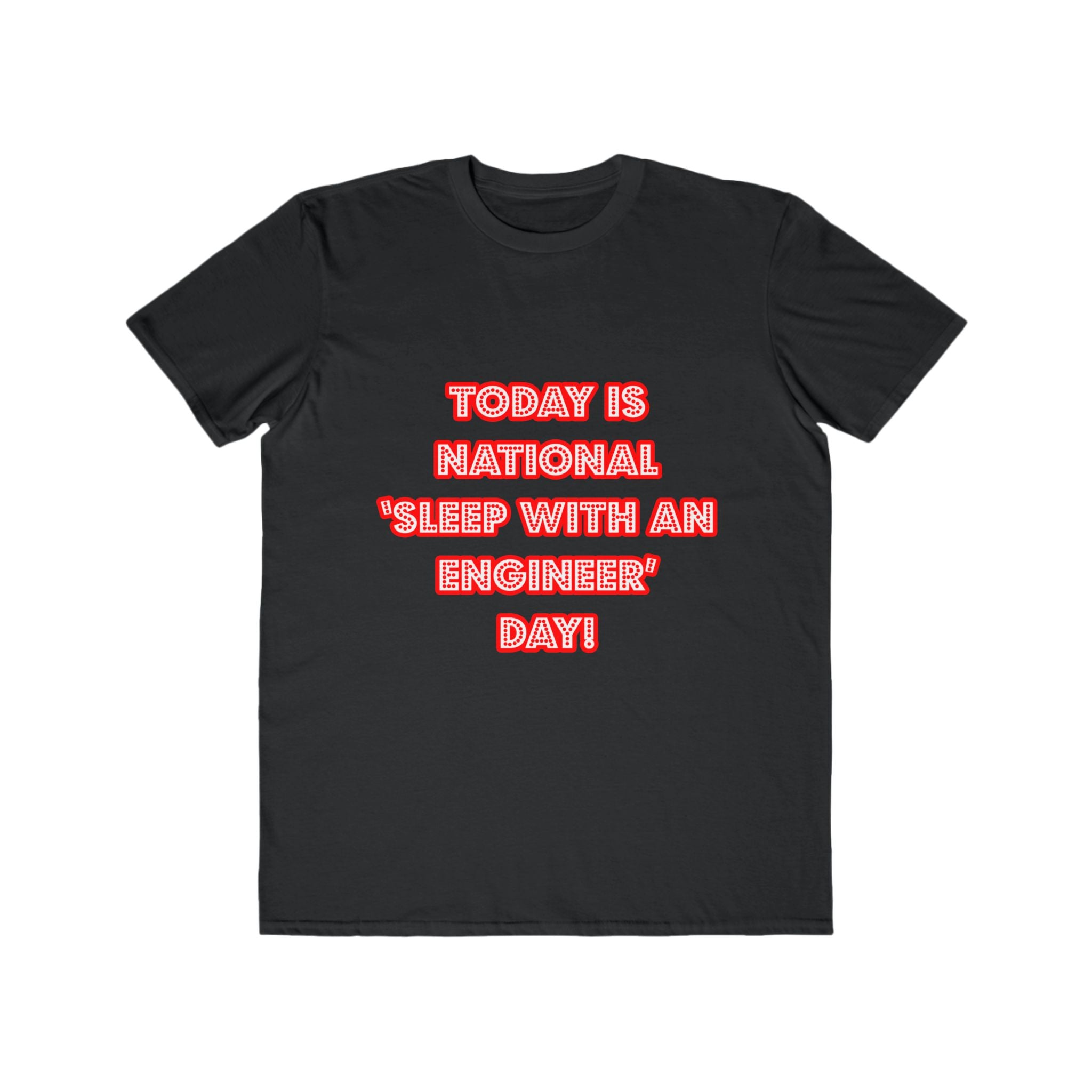 National 'Sleep With an Engineer' Day - Men's Lightweight Fashion Tee