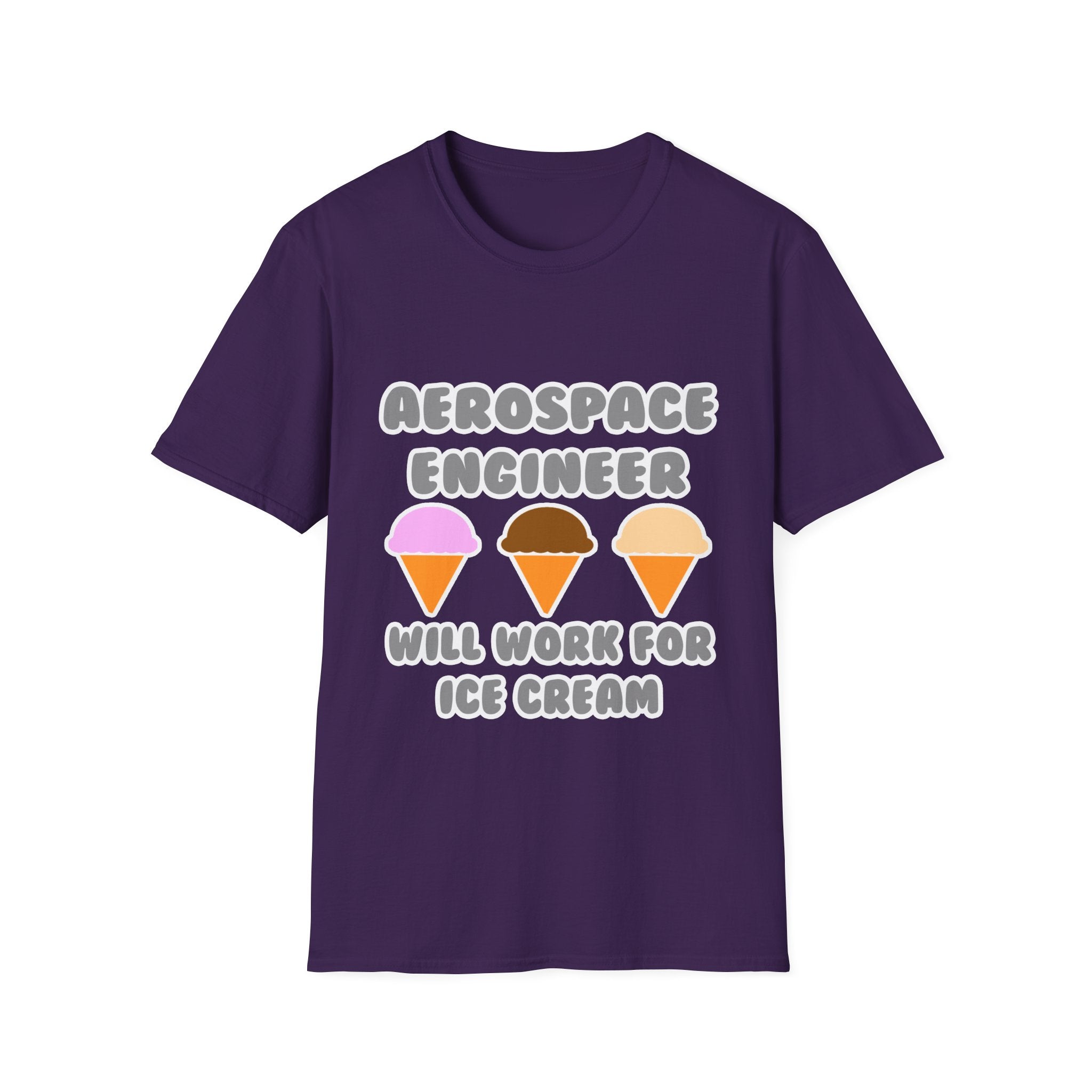 Aerospace Engineer ... Will Work For Ice Cream - Unisex Softstyle T-Shirt