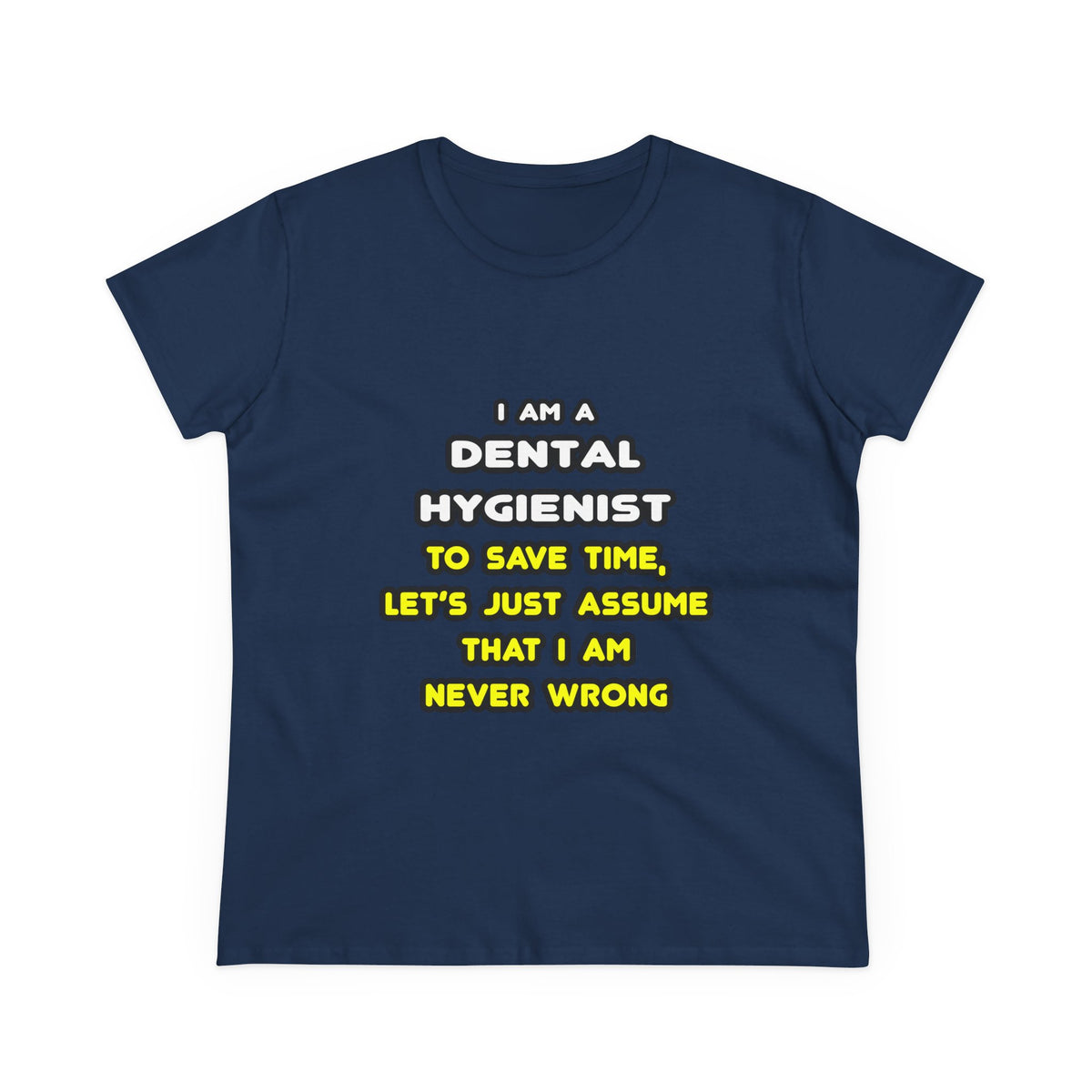 Funny Dental Hygienist T Shirts - Women's Midweight Cotton Tee