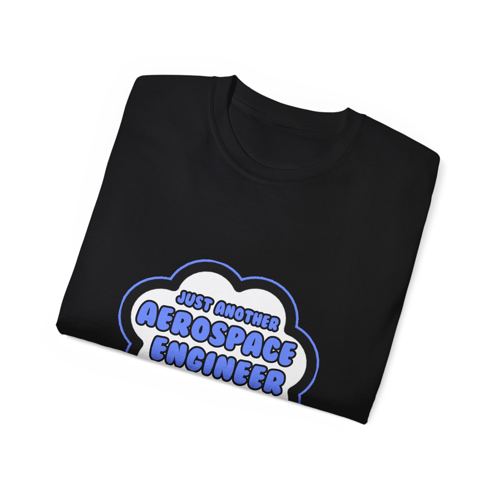 Aerospace Engineer .. Livin' The Dream - Unisex Ultra Cotton Tee