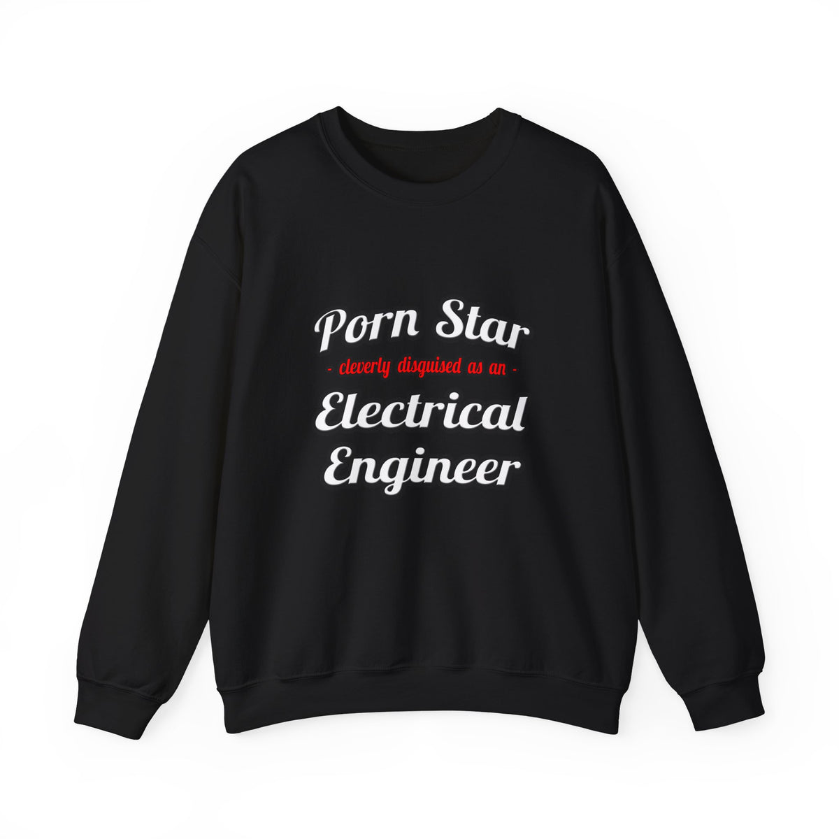 Porn Star...Electrical Engineer - Unisex Heavy Blend™ Crewneck Sweatshirt