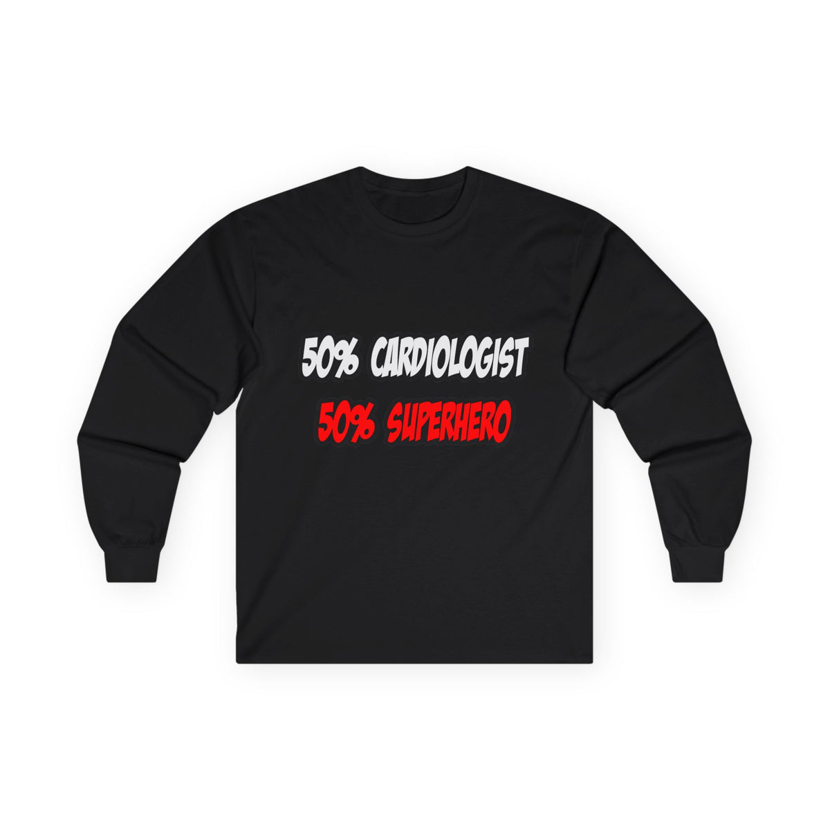 Half Cardiologist...Half Superhero - Unisex Ultra Cotton Long Sleeve Tee