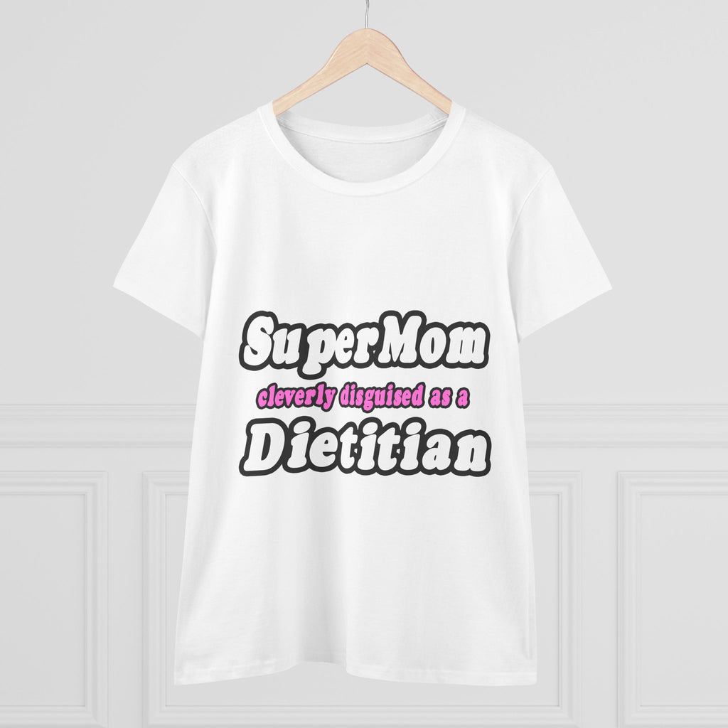 Super Mom...Dietitian - Women's Midweight Cotton Tee