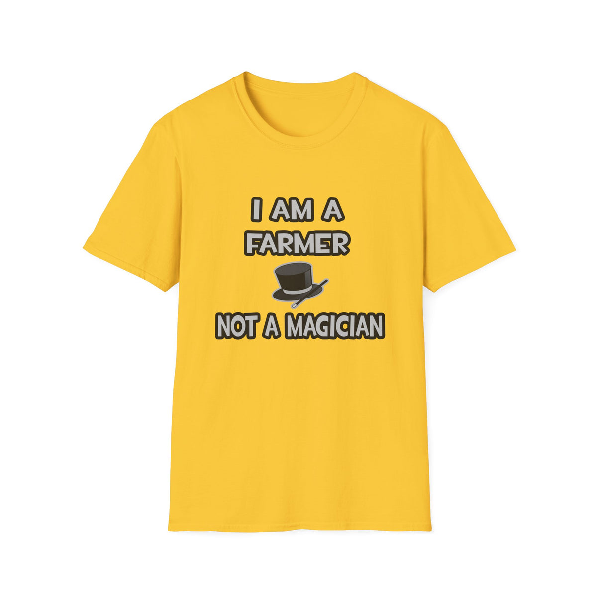 I Am A Farmer ... Not A Magician - Unisex Softstyle T-Shirt