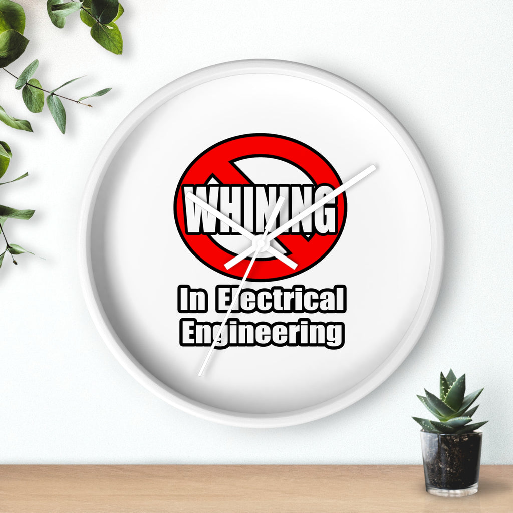 No Whining In Electrical Engineering - Wall Clock