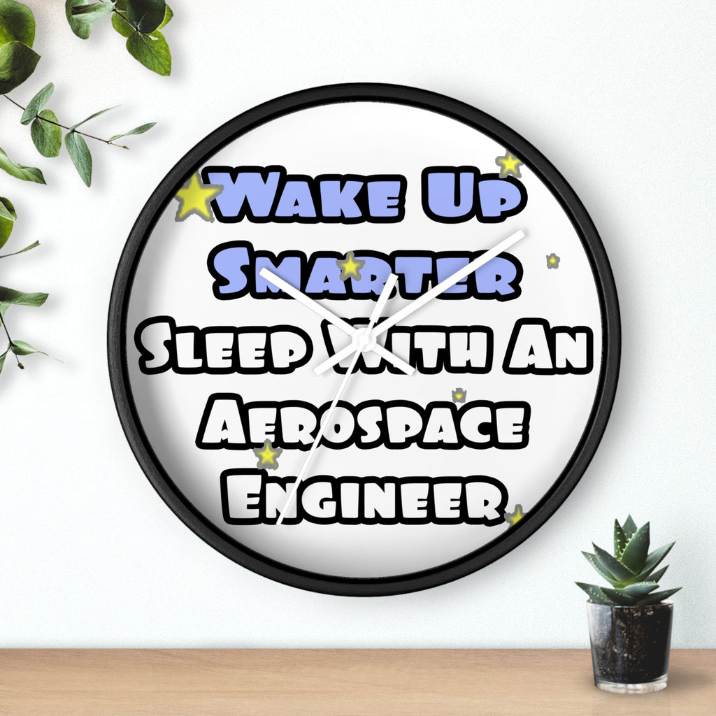 Smarter...Sleep With an Aerospace Engineer - Wall Clock