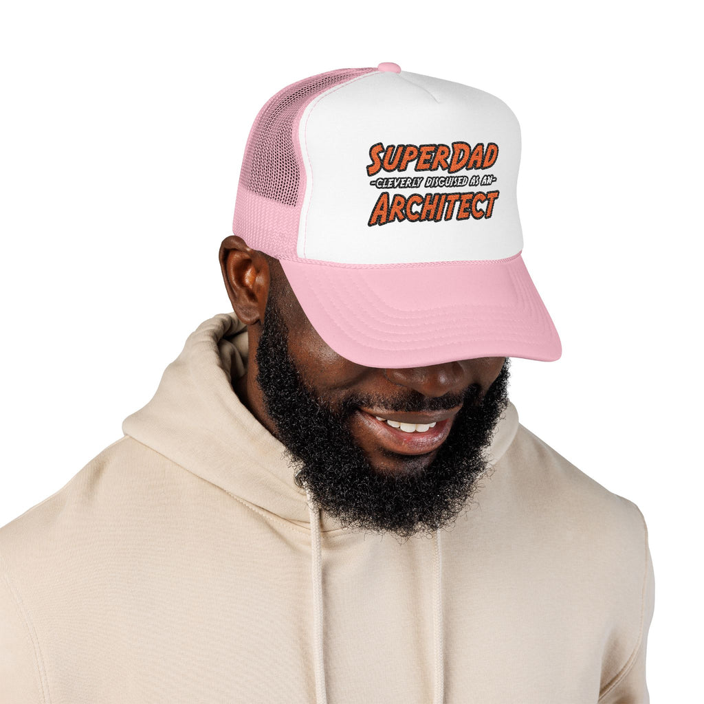 SuperDad...Architect - Foam Trucker Hat