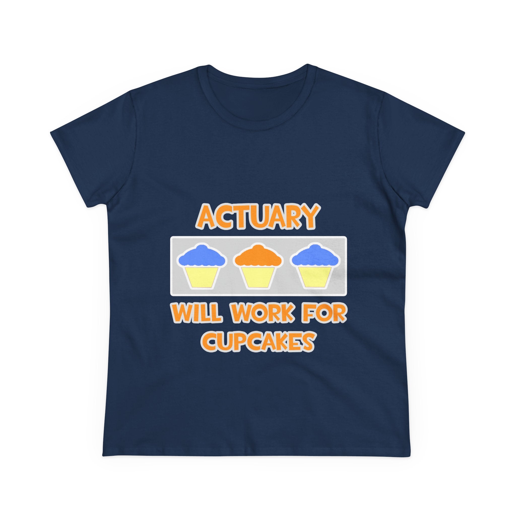 Actuary ... Will Work For Cupcakes - Women's Midweight Cotton Tee