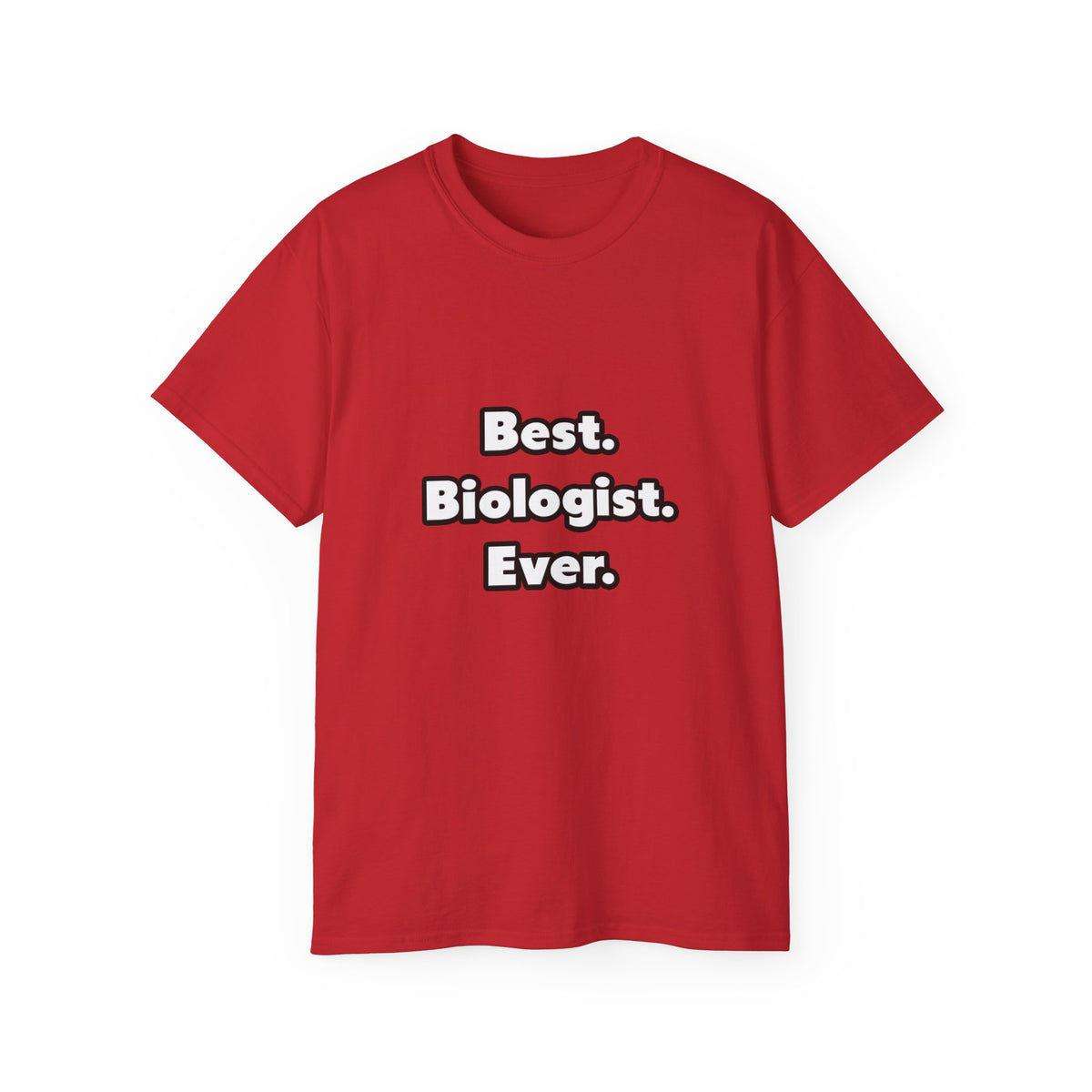 Best. Biologist. Ever - Unisex Ultra Cotton Tee
