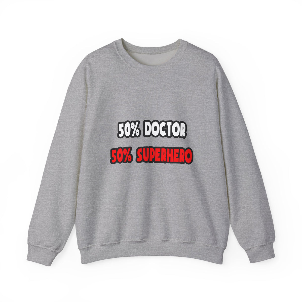 Half Doctor ... Half Superhero - Unisex Heavy Blend™ Crewneck Sweatshirt