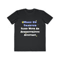 Wake Up Smarter...Sleep With an Admin Asst - Men's Lightweight Fashion Tee