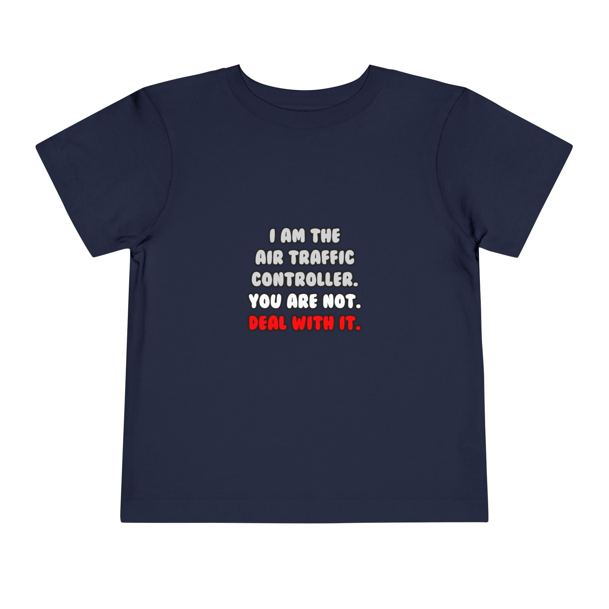 Deal With It ... Funny Air Traffic Controller - Toddler Short Sleeve Tee