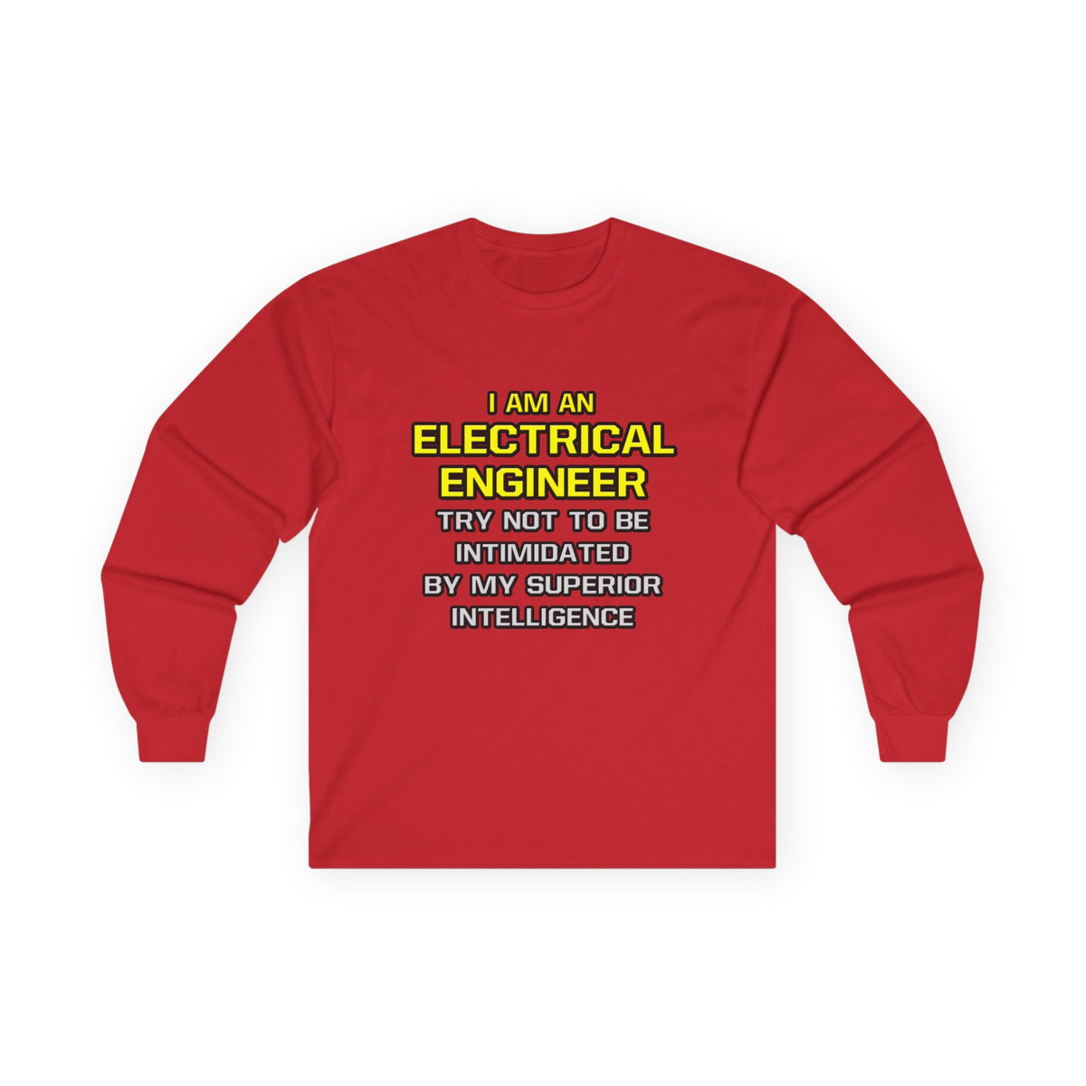 Electrical Engineer...Superior Intelligence - Unisex Ultra Cotton Long Sleeve Tee