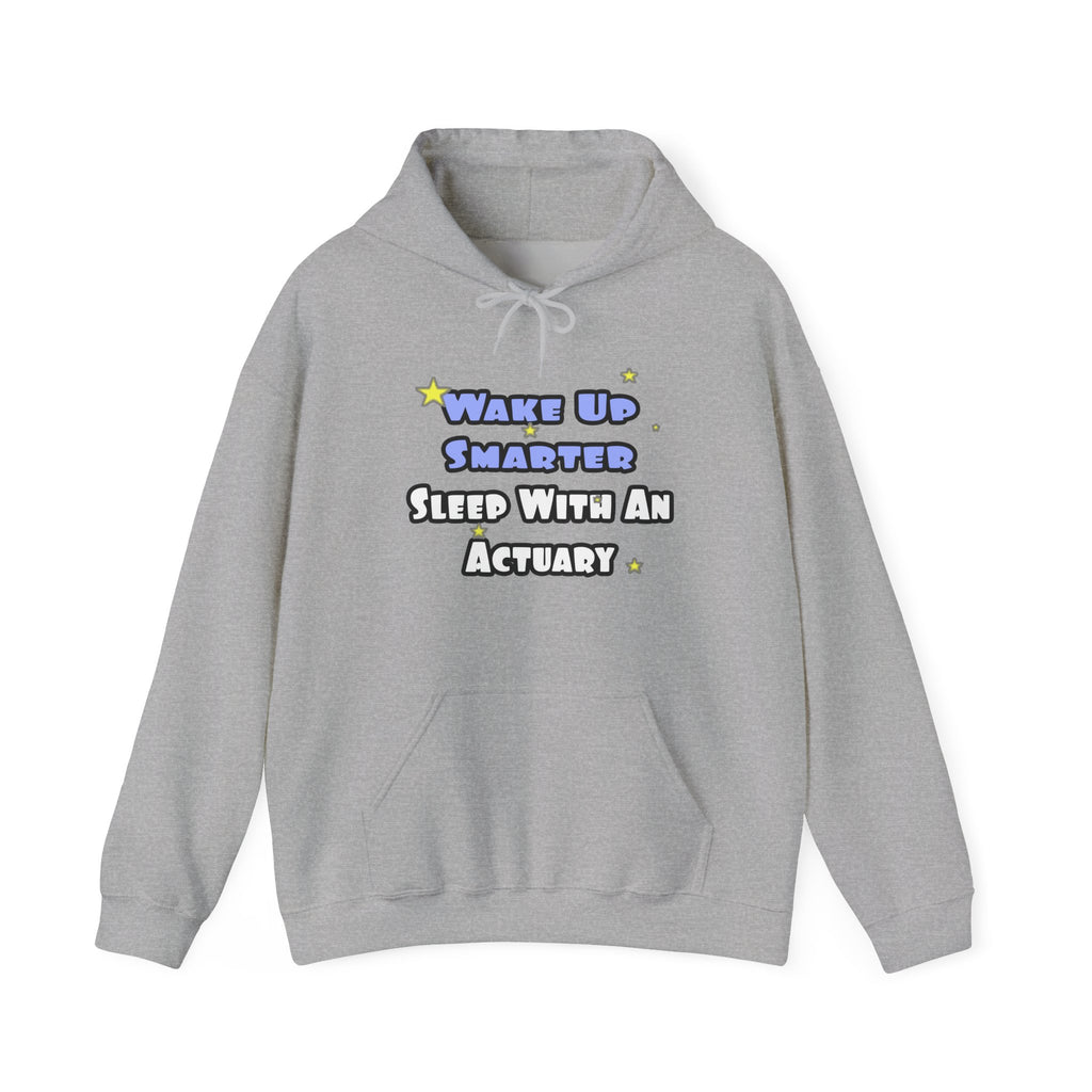 Wake Up Smarter...Sleep With an Actuary - Unisex Heavy Blend™ Hooded Sweatshirt