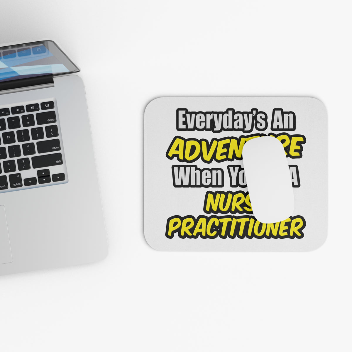 Everyday's An Adventure...Nurse Practitioner - Mouse Pad (Rectangle)