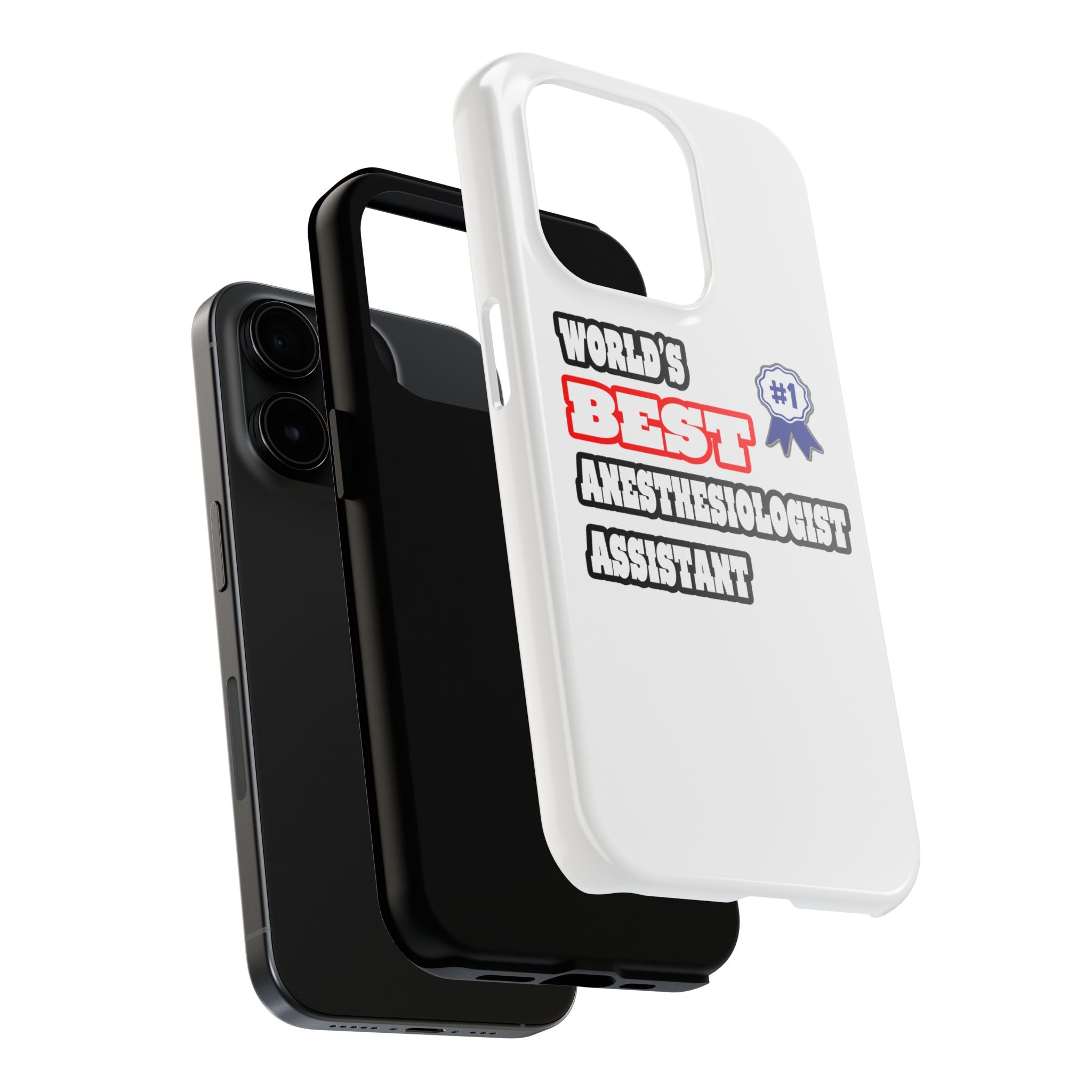 World's Best Anesthesiologist Assistant - Tough Phone Cases
