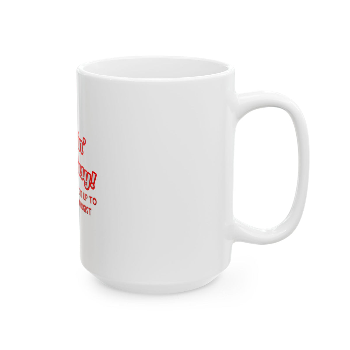Pimpin' Ain't Easy .. Cardiologist - Ceramic Mug, (11oz, 15oz)