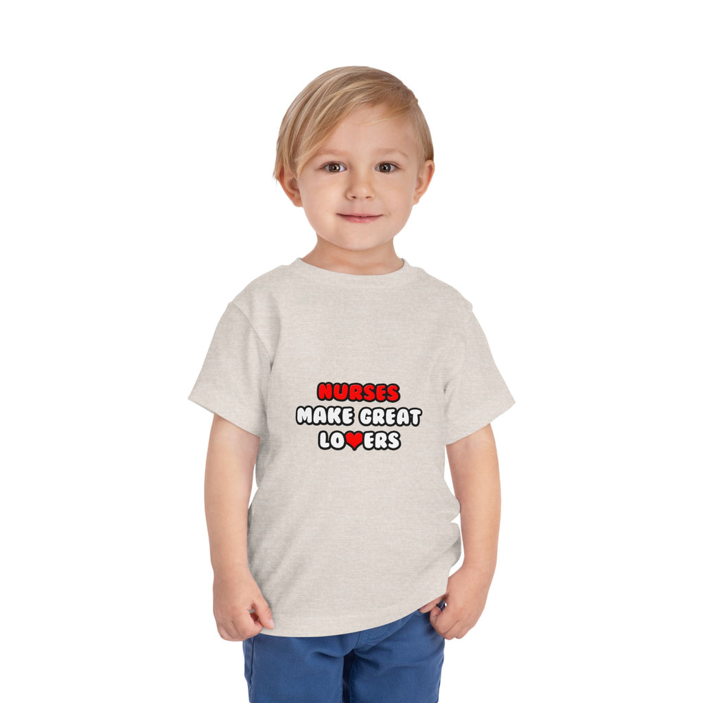 Nurses Make Great Lovers - Toddler Short Sleeve Tee