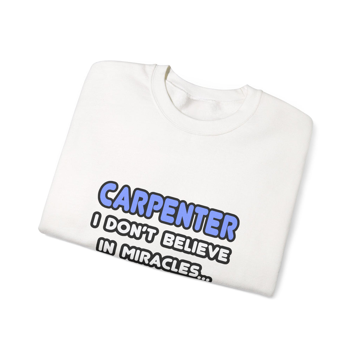 Miracles and Carpenters - Unisex Heavy Blend™ Crewneck Sweatshirt