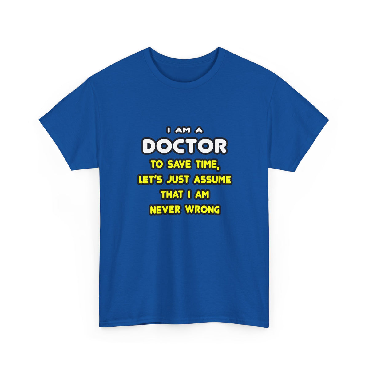 Funny Doctor T Shirts and Gifts - Unisex Heavy Cotton Tee