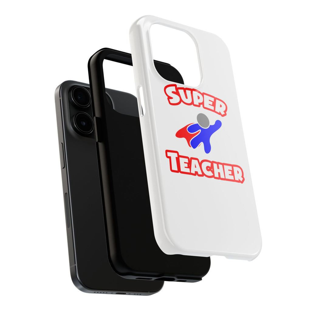 Super Teacher - Tough Phone Cases
