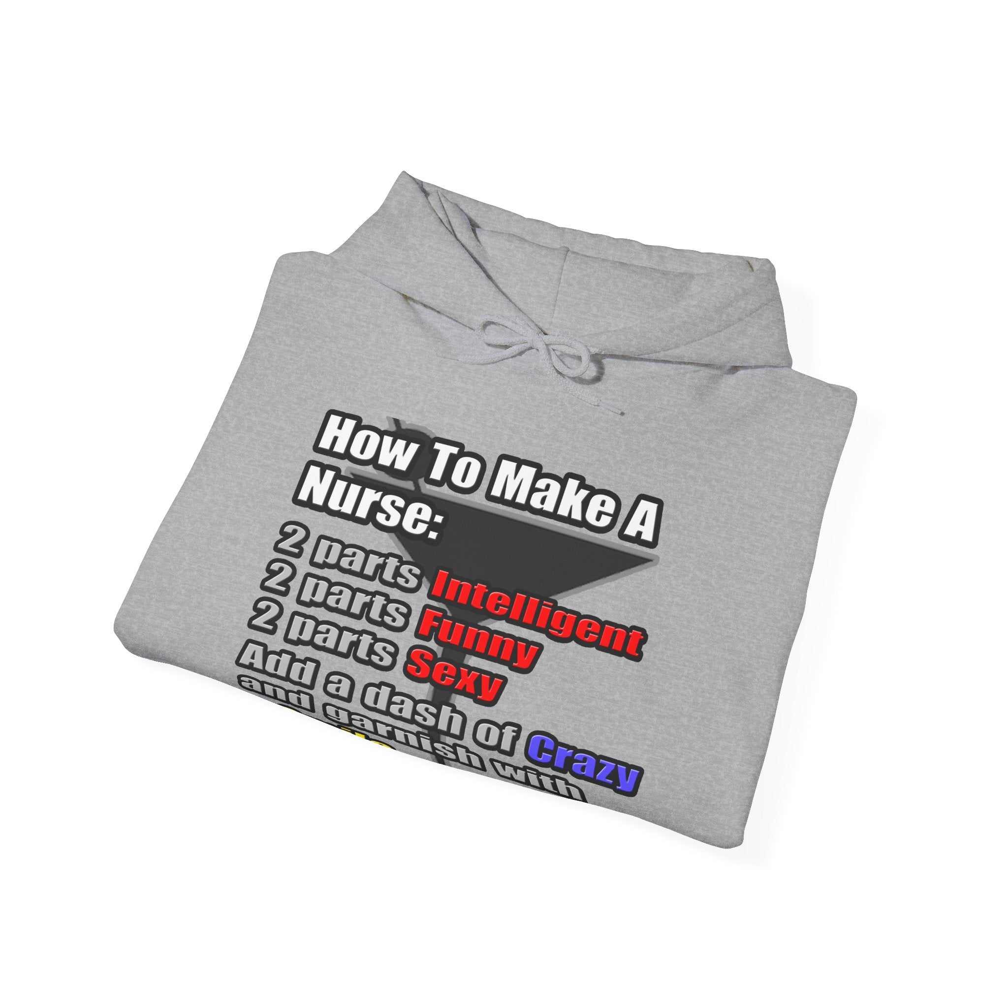 How To Make a Nurse - Unisex Heavy Blend™ Hooded Sweatshirt