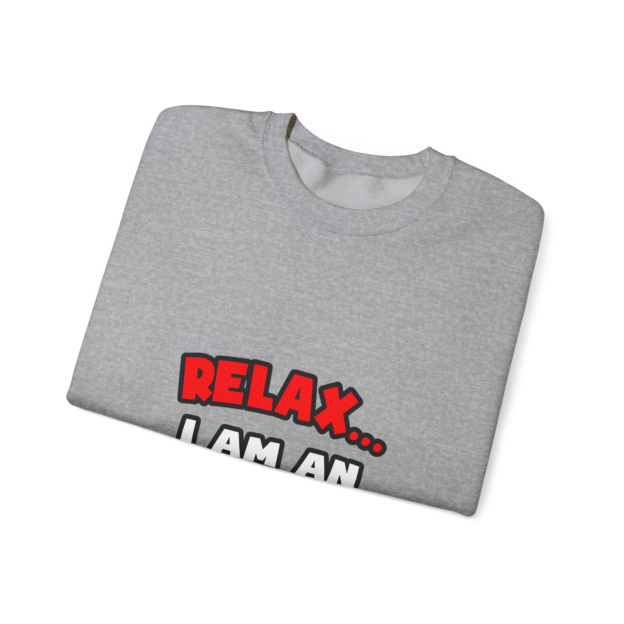 Relax ... I Am An Engineer - Unisex Heavy Blend™ Crewneck Sweatshirt