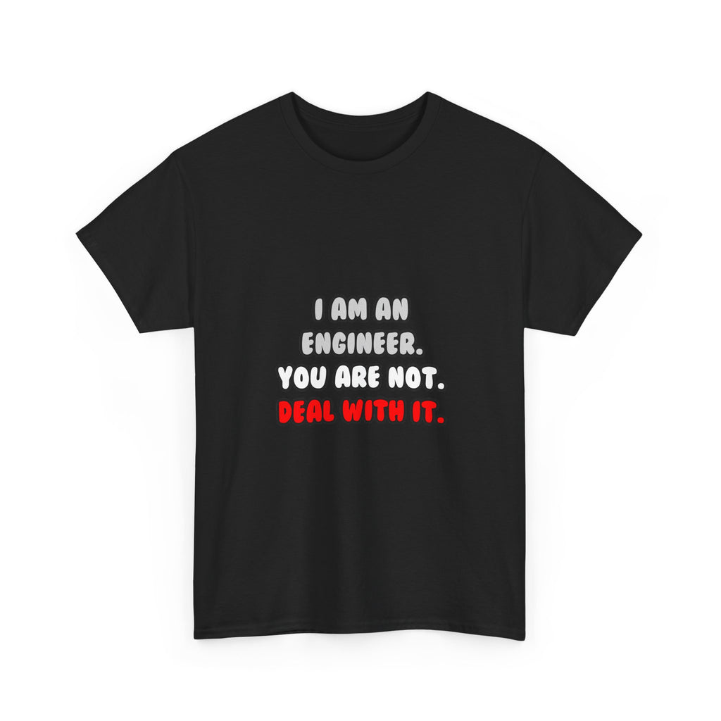 Deal With It ... Funny Engineer - Unisex Heavy Cotton Tee