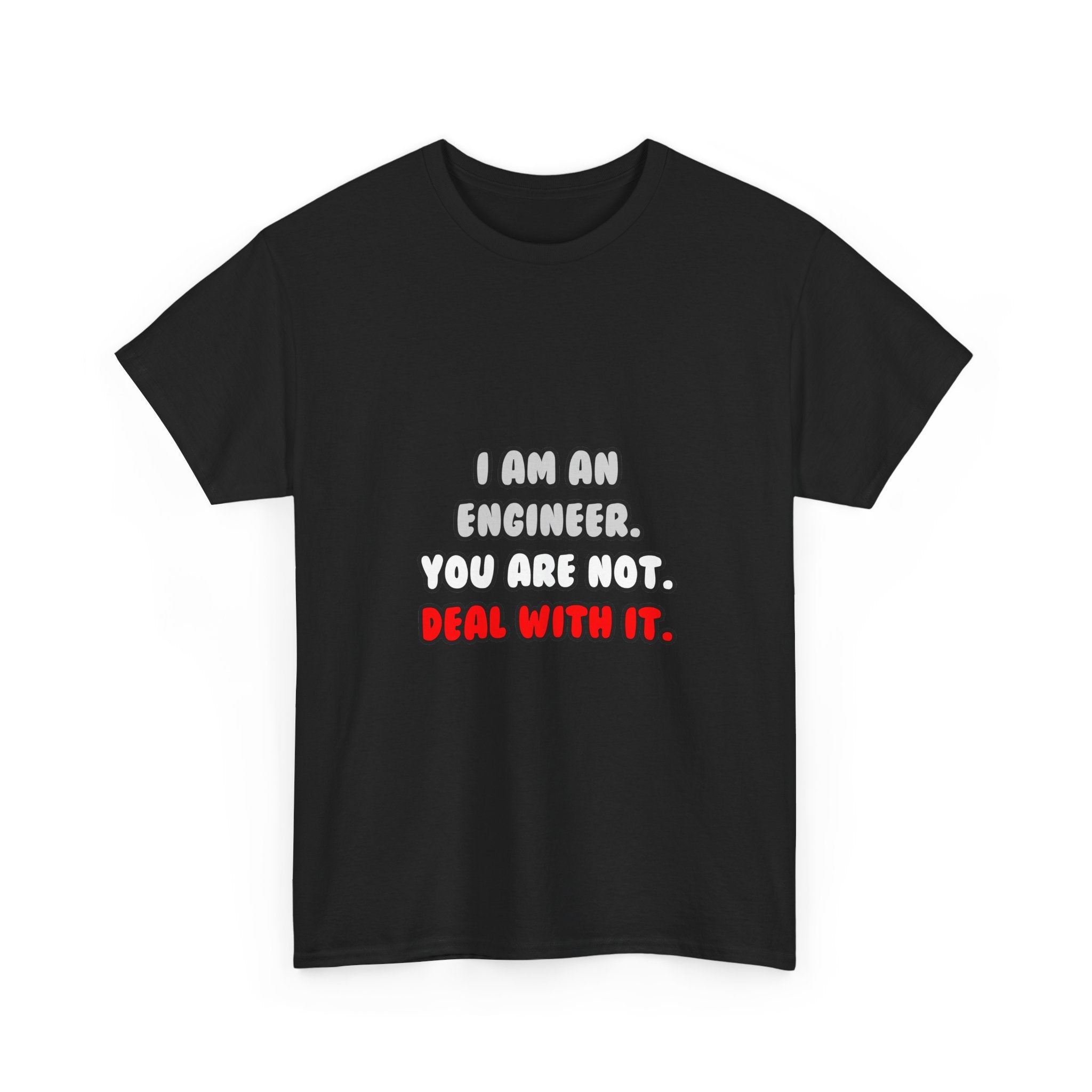 Deal With It ... Funny Engineer - Unisex Heavy Cotton Tee