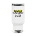 Have No Fear, The Anthropologist Is Here - Stainless Steel Travel Mug with Handle, 14oz
