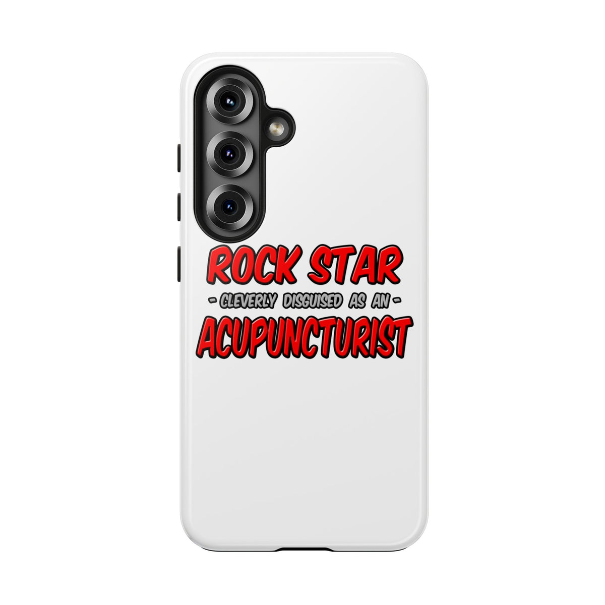 Rock Star .. Acupuncturist - Tough Phone Cases