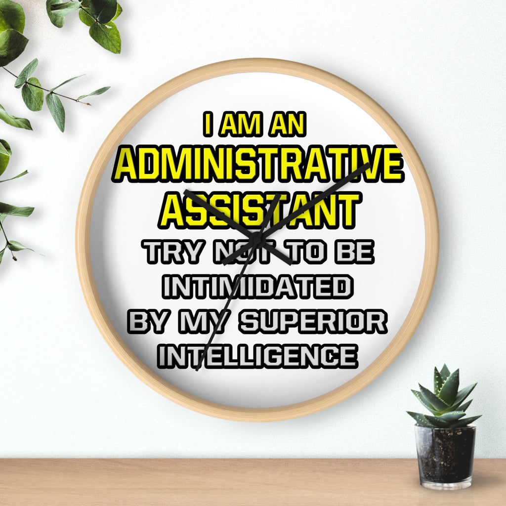 Administrative Assistant...Superior Intelligence - Wall Clock