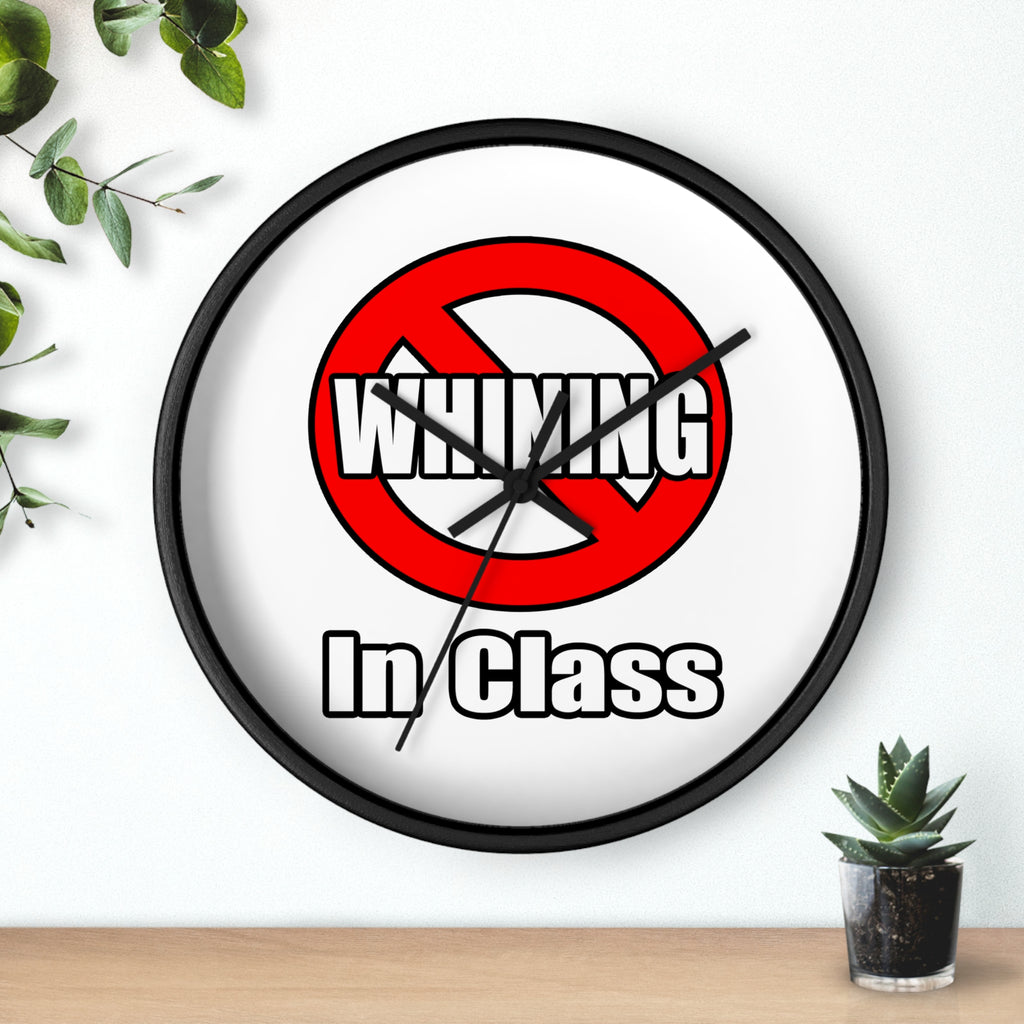 No Whining In Class - Wall Clock