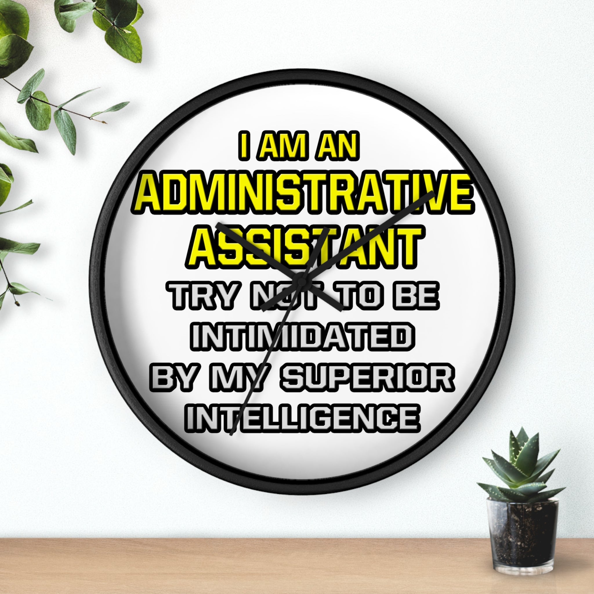Administrative Assistant...Superior Intelligence - Wall Clock