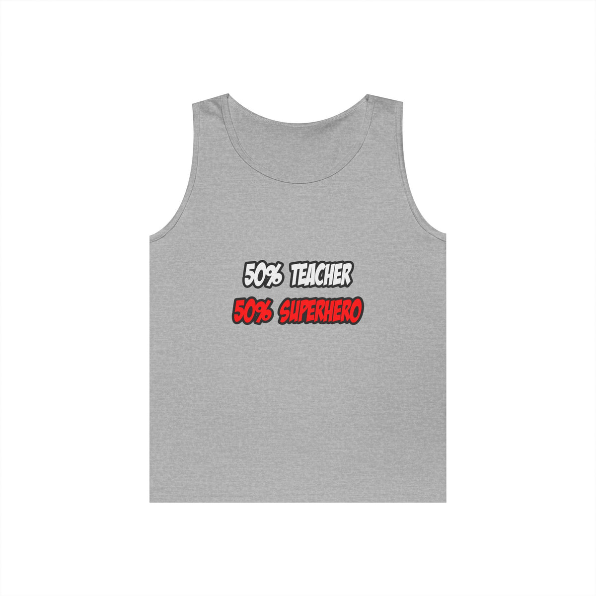 Half Teacher...Half Superhero - Unisex Heavy Cotton Tank Top