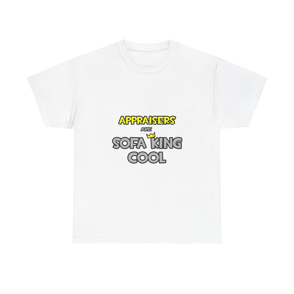 Appraisers Are Sofa King Cool - Unisex Heavy Cotton Tee