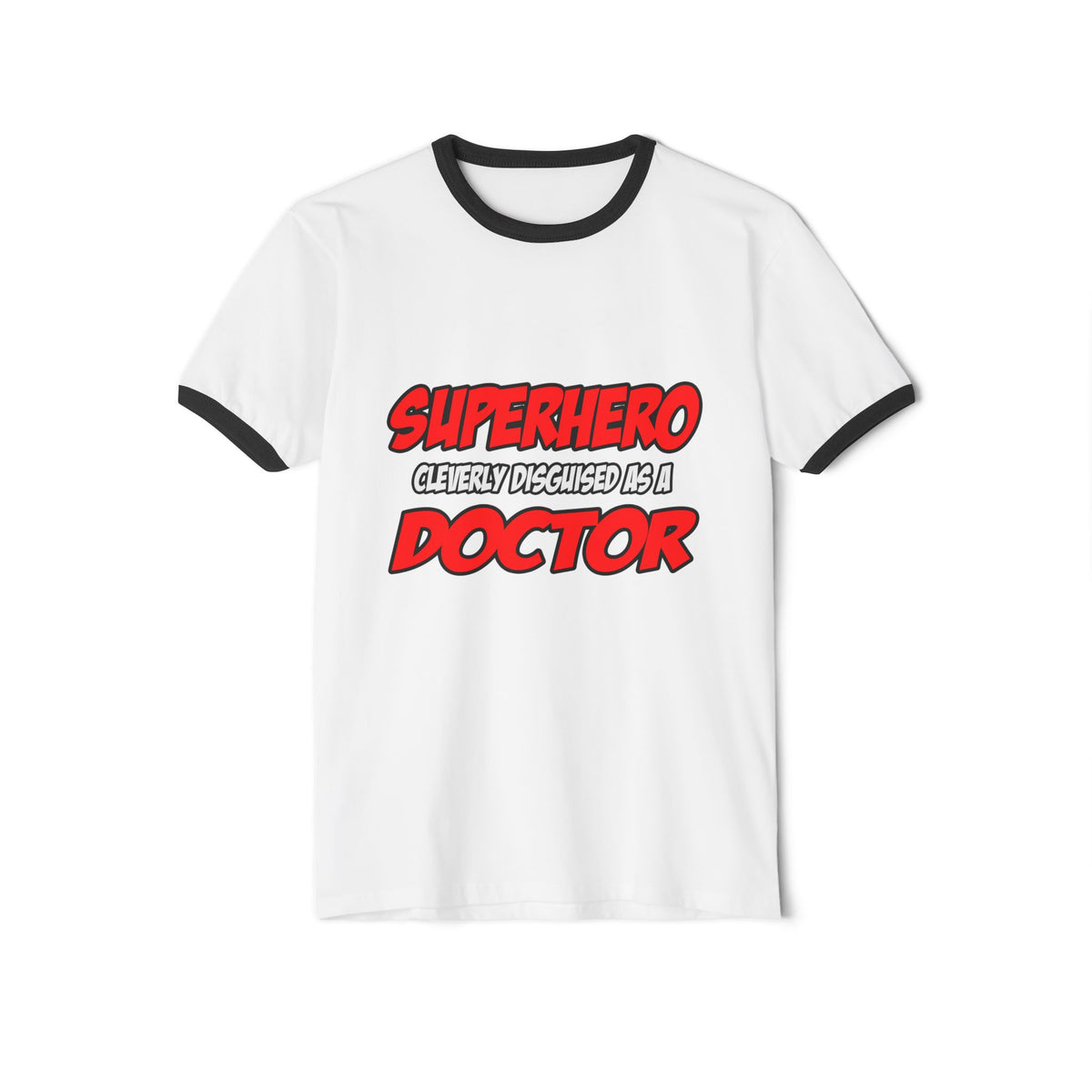 Superhero...Doctor - Unisex Cotton Ringer T-Shirt