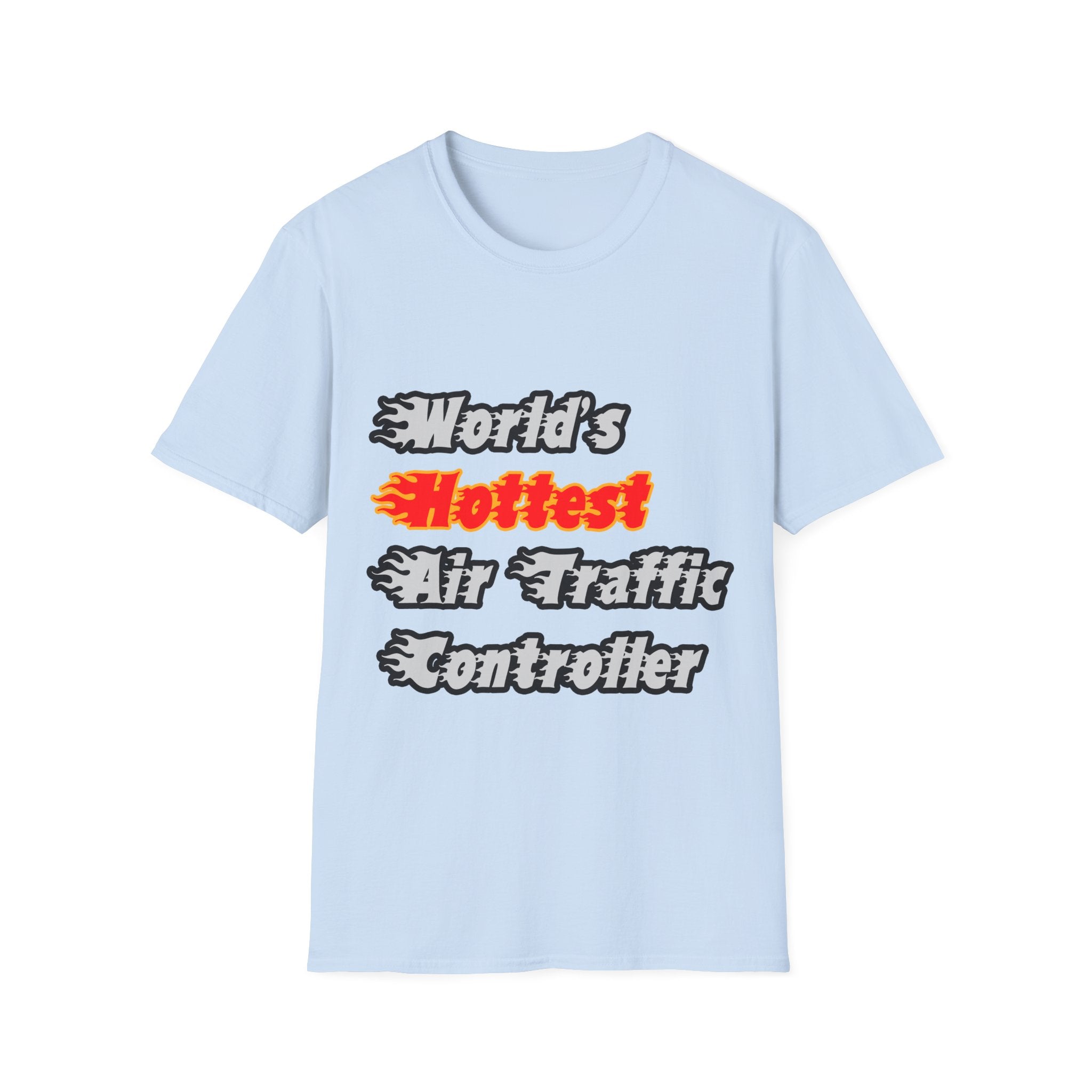 World's Hottest Air Traffic Controller - Unisex Softstyle T-Shirt