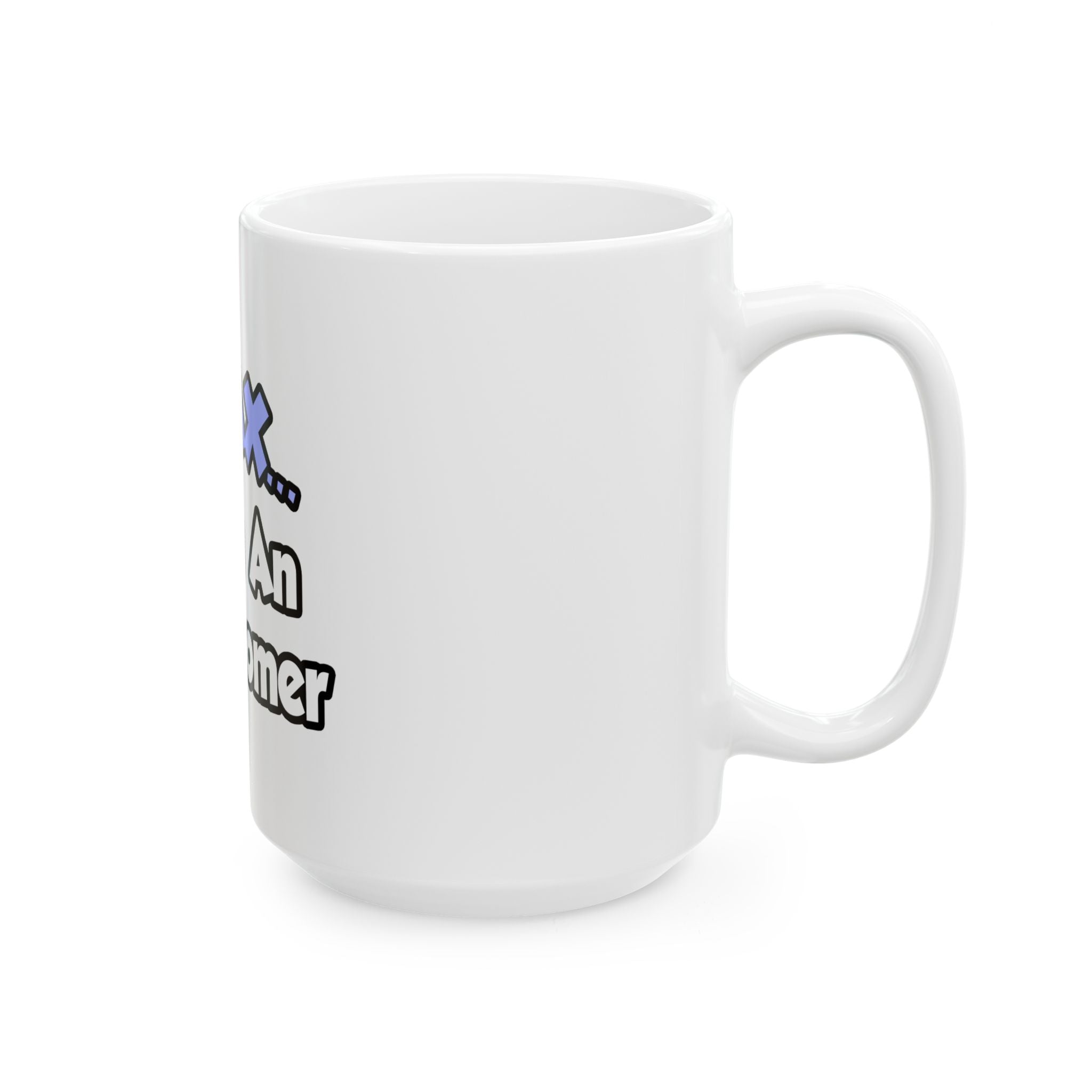 Relax...I'm An Astronomer - Ceramic Mug, (11oz, 15oz)