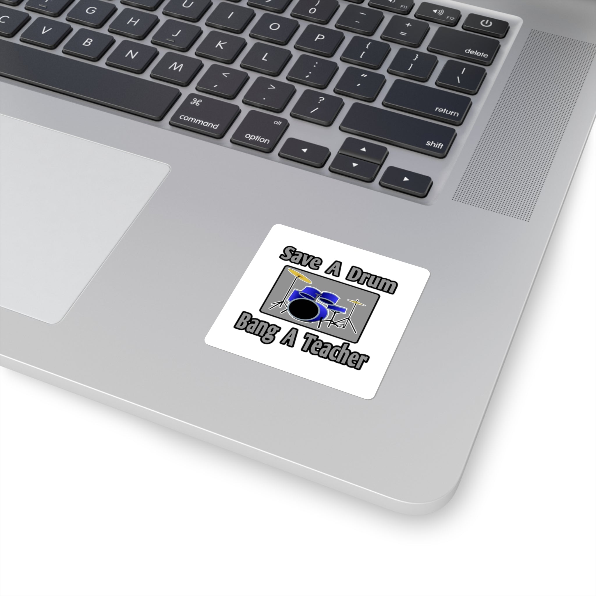 Save a Drum...Bang a Teacher - Square Stickers