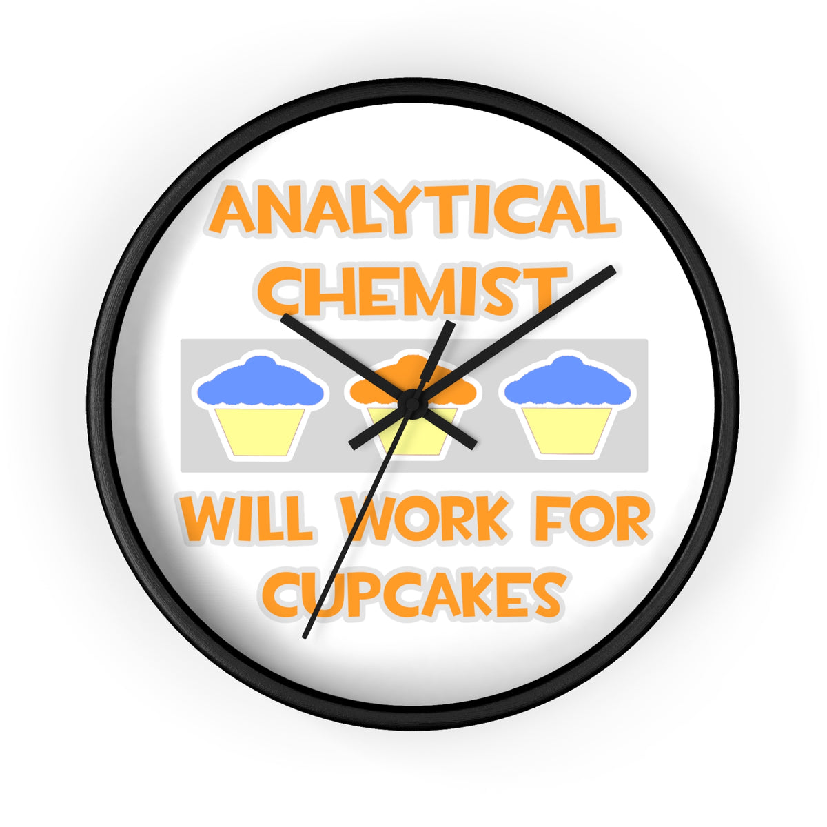 Analytical Chemist ... Will Work For Cupcakes - Wall Clock