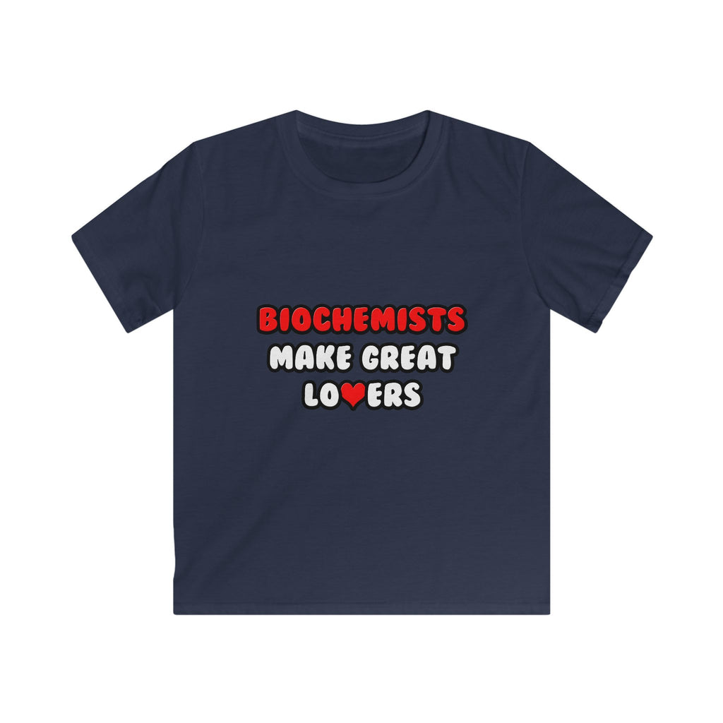 Biochemists Make Great Lovers - Kids Softstyle Tee