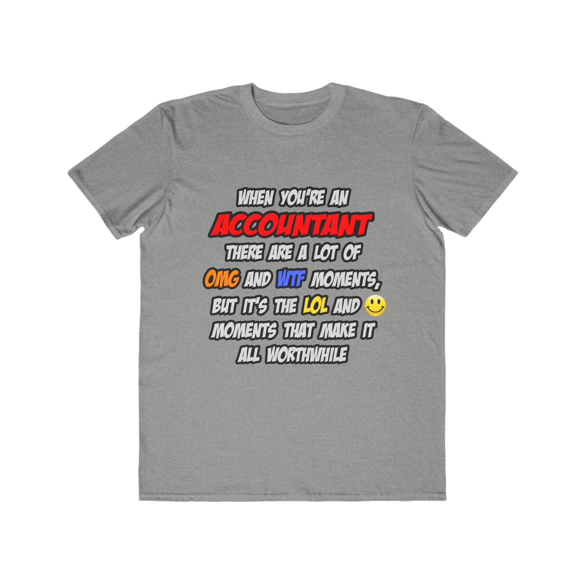 Accountant .. OMG WTF LOL - Men's Lightweight Fashion Tee