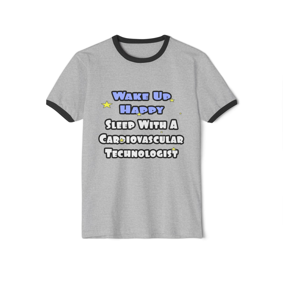 Wake Up Happy .. Sleep With Cardiovascular Tech - Unisex Cotton Ringer T-Shirt