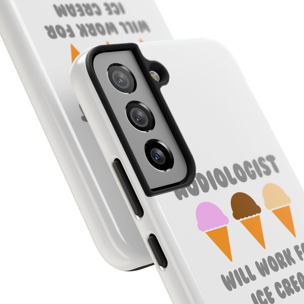 Audiologist ... Will Work For Ice Cream - Tough Phone Cases